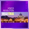 Voices Revolution - Bella italia